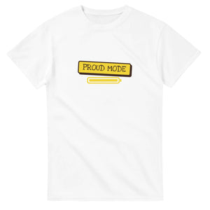 Proud Mode — white unisex t-shirt