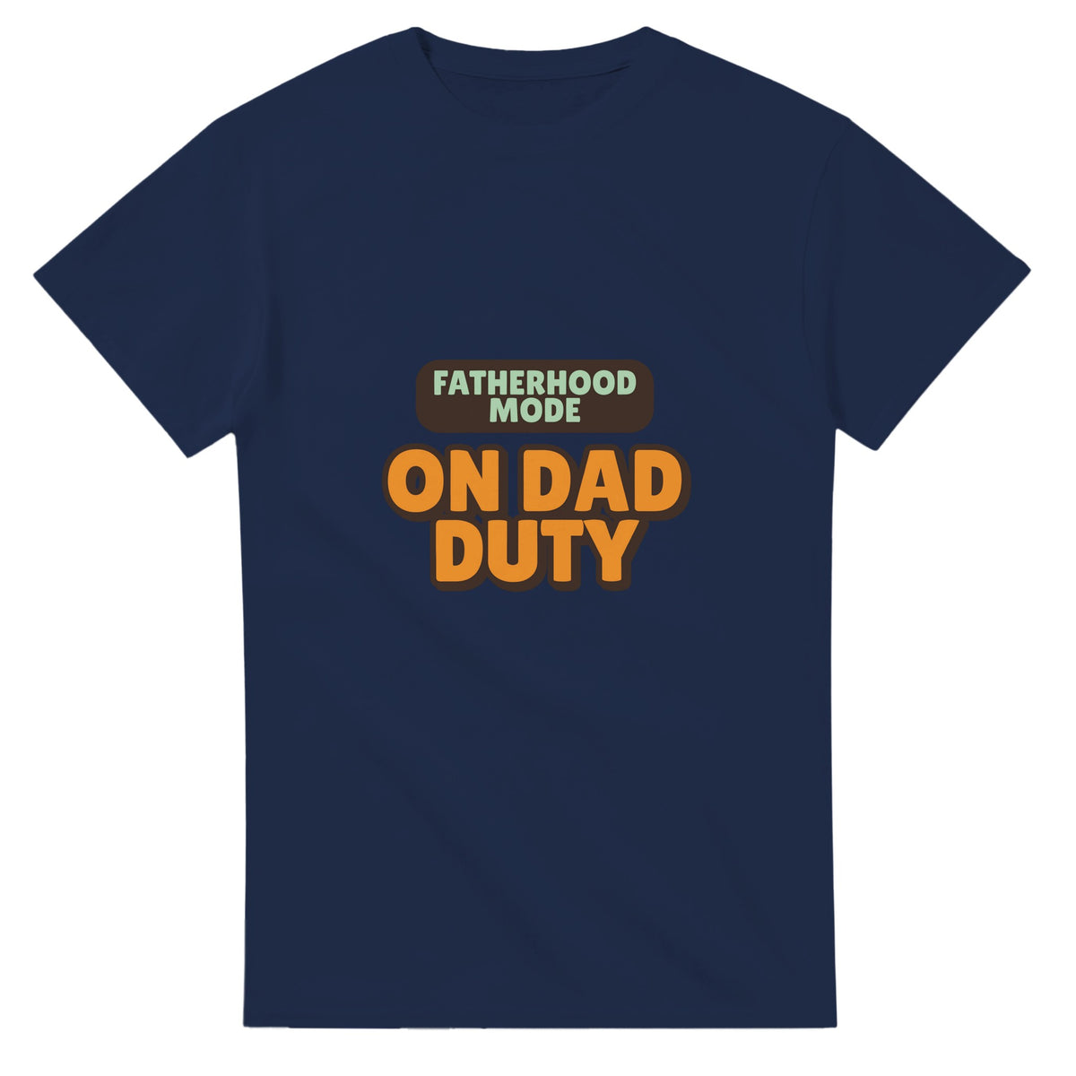 Fatherhood Mode: On Dad Duty — navy unisex t-shirt
