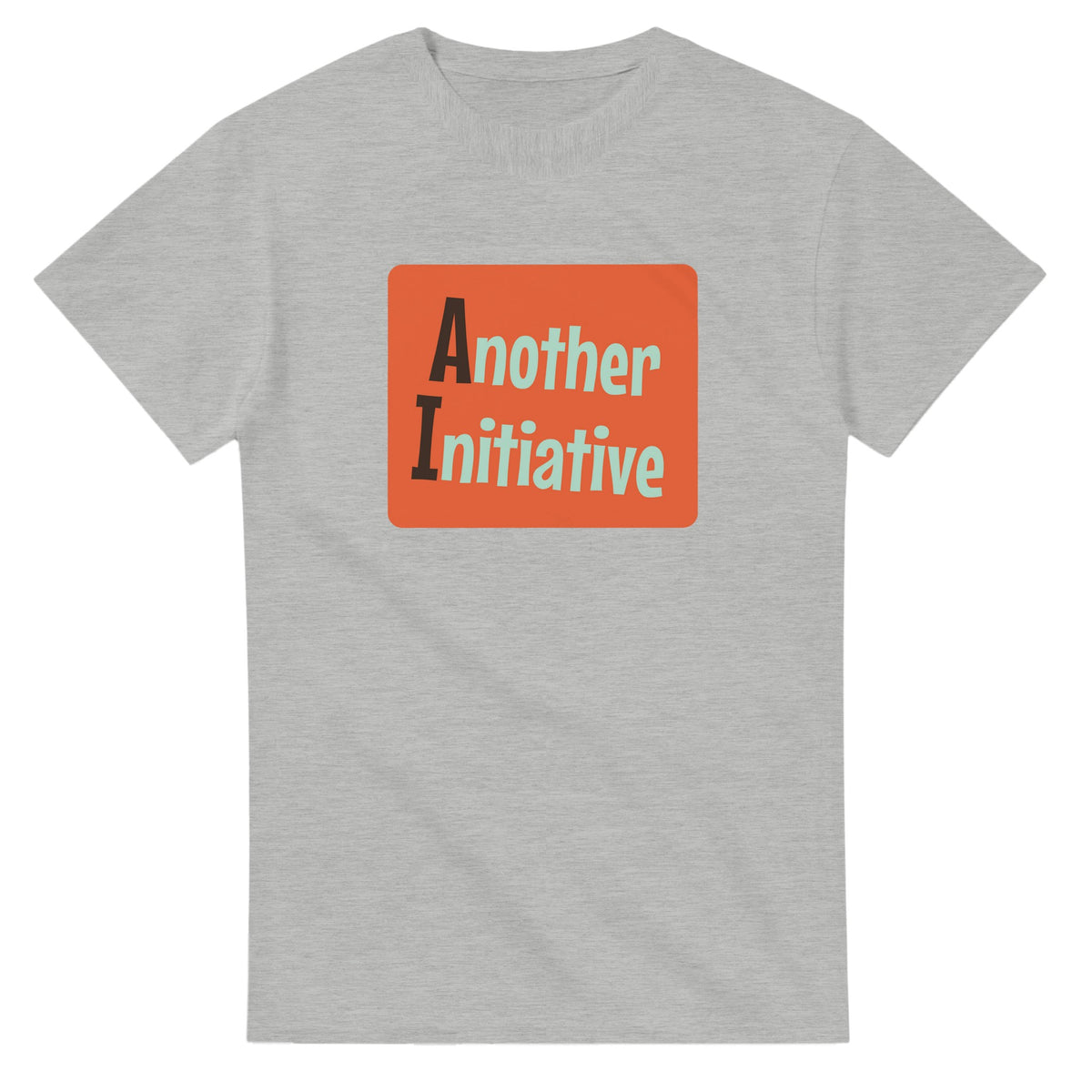 Another Initiative — ash unisex t-shirt