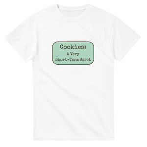 Cookies: A Very Short-term Asset — white unisex t-shirt