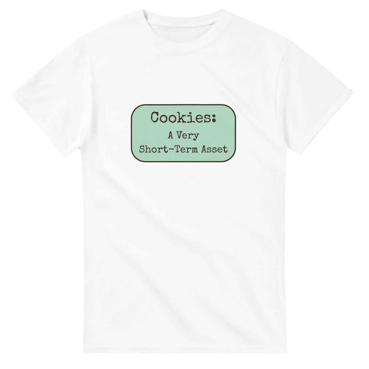 Cookies: A Very Short-term Asset — white unisex t-shirt