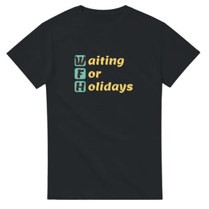Waiting For Holidays — black unisex t-shirt