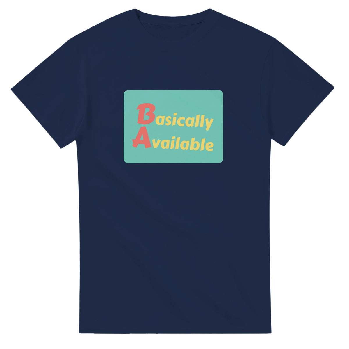 Basically Available — navy unisex t-shirt