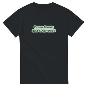 Victory Pending Rule Clarification — black unisex t-shirt