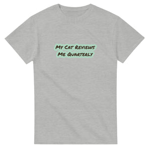 My Cat Reviews Me Quarterly — ash unisex t-shirt