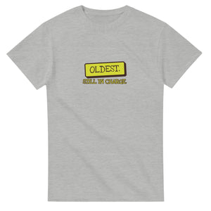 Oldest. Still In Charge — ash unisex t-shirt