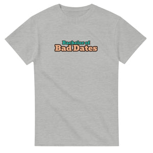 Bachelor of Bad Dates — ash unisex t-shirt
