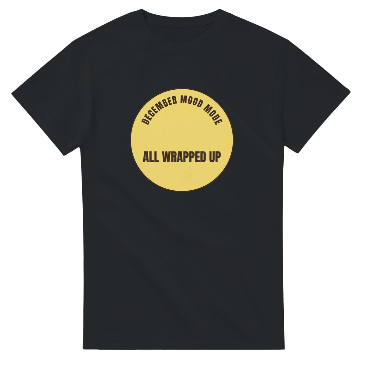 December Mood Mode: All Wrapped Up — black unisex t-shirt