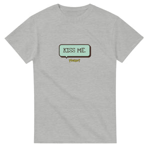 Kiss Me — ash unisex t-shirt