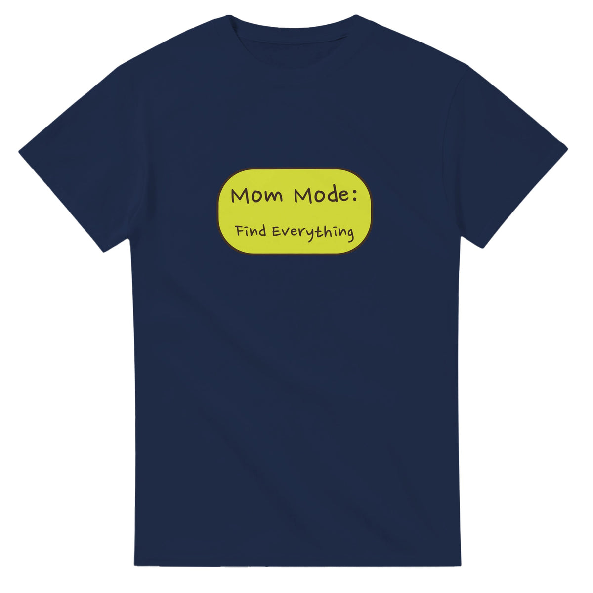 Mom Mode: Find Everything — navy unisex t-shirt