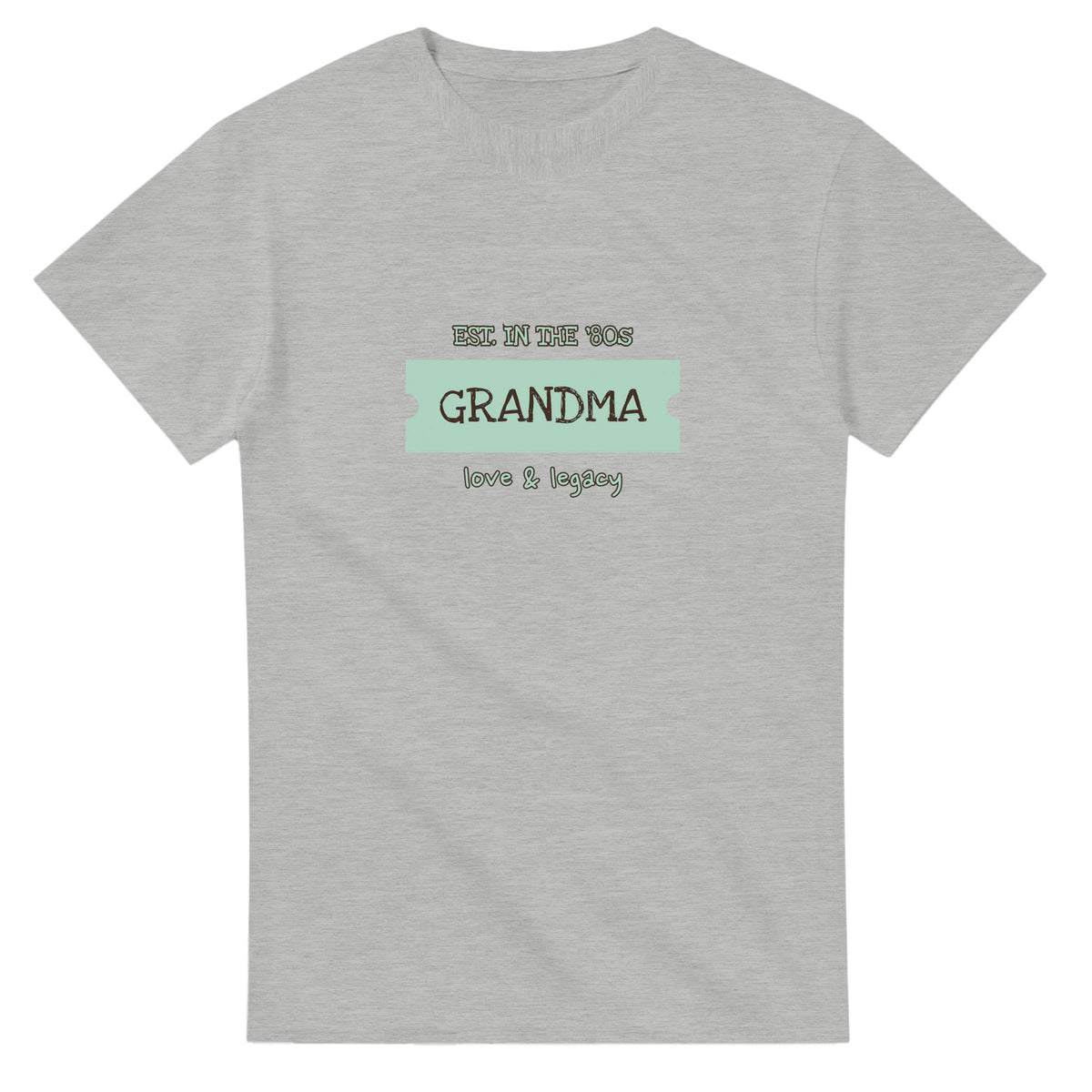 Grandma • Est. In The ’80s • Love & Legacy — ash unisex t-shirt