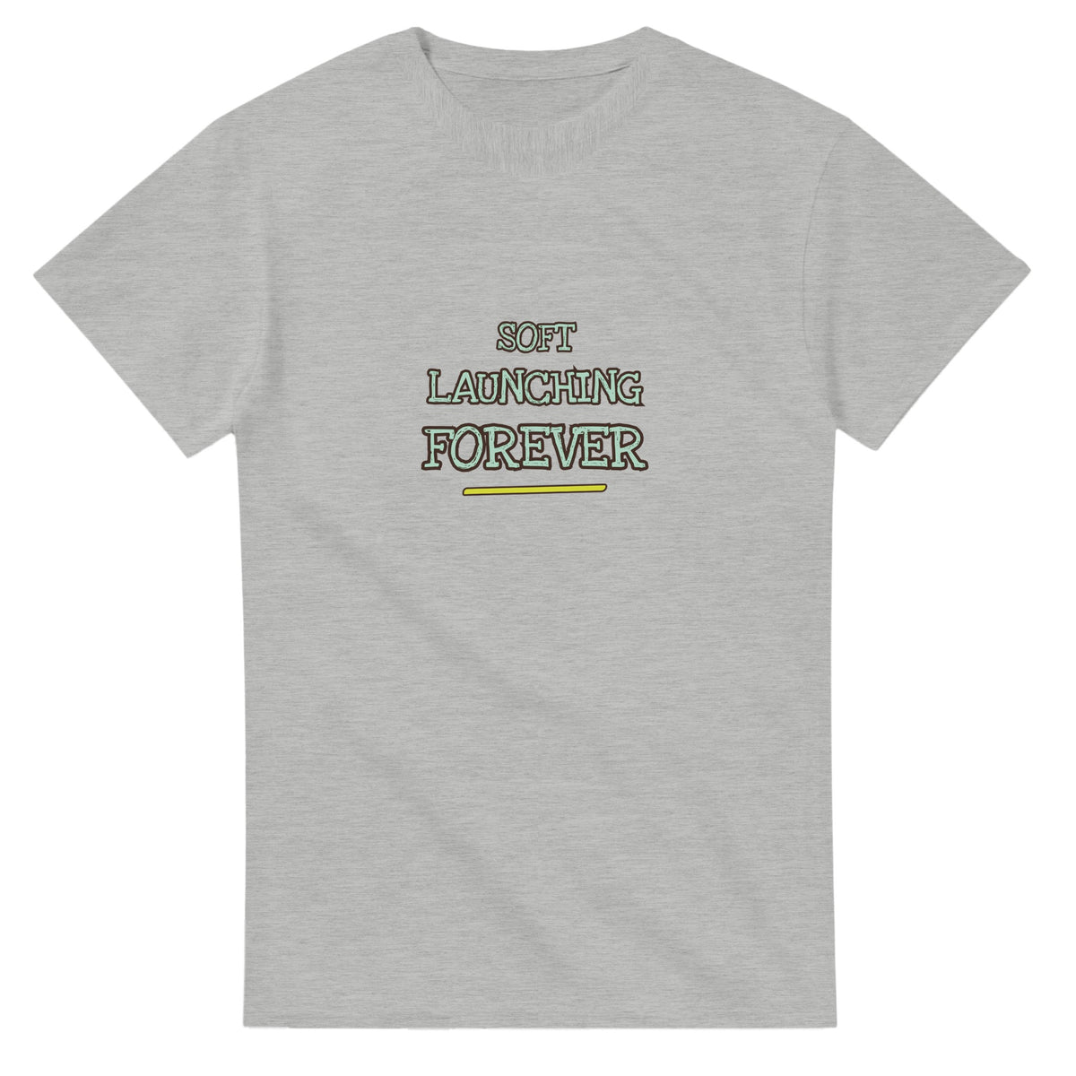 Soft Launching Forever — ash unisex t-shirt