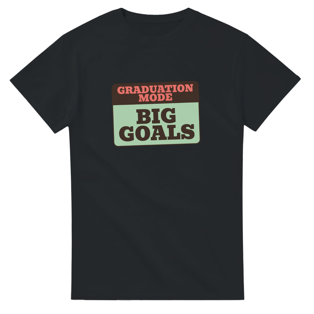 Graduation Mode Powered By Big Goals — black unisex t-shirt