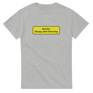 Spooky, Sleepy, Still Charming — ash unisex t-shirt