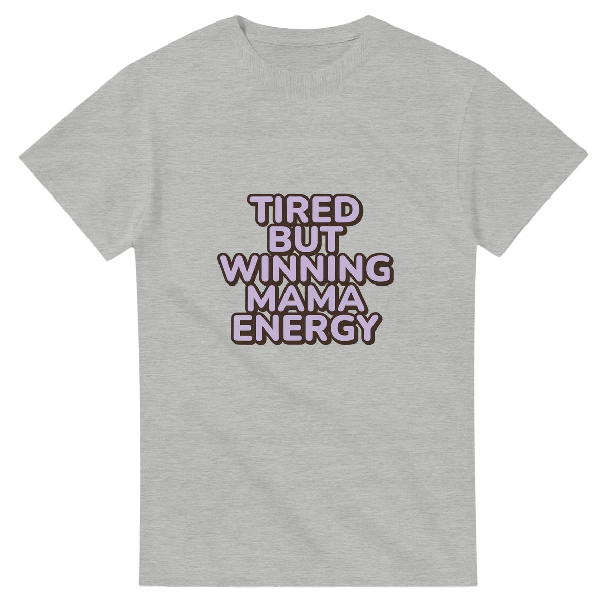 Tired But Winning Mama Energy — ash unisex t-shirt