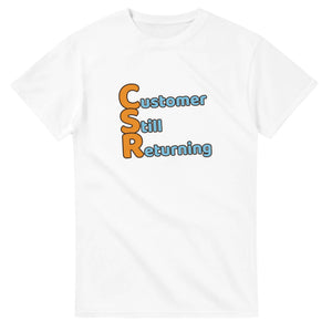 Customer Still Returning — white unisex t-shirt