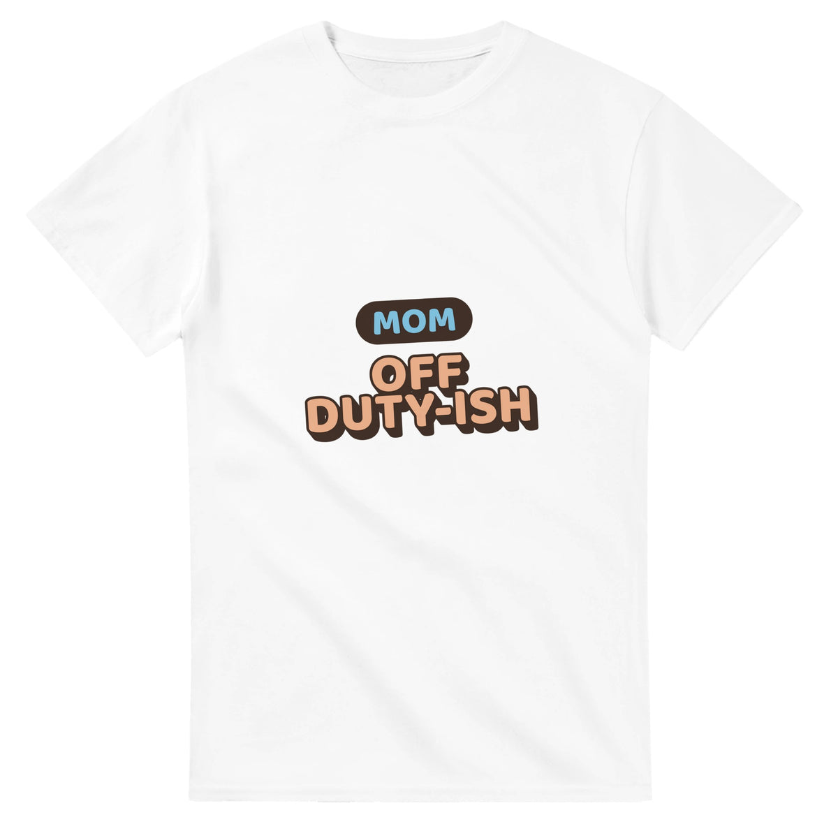 Mom: Off Duty-ish — white unisex t-shirt