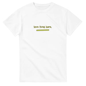 Love Lives Here — white unisex t-shirt