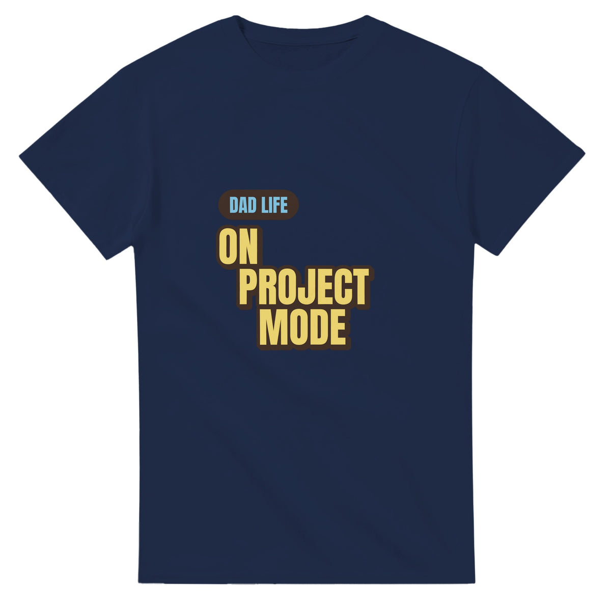 Dad Life: On Project Mode — navy unisex t-shirt
