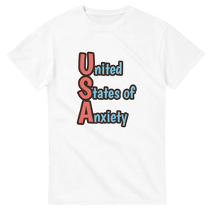 United States of Anxiety — white unisex t-shirt