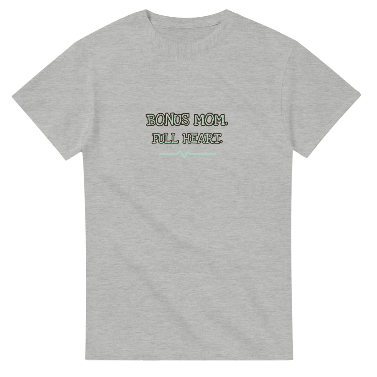 Bonus Mom. Full Heart — ash unisex t-shirt