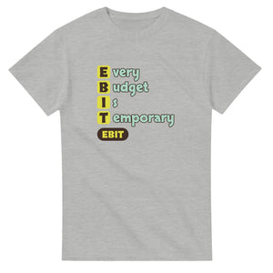 Every Budget Is Temporary — ash unisex t-shirt