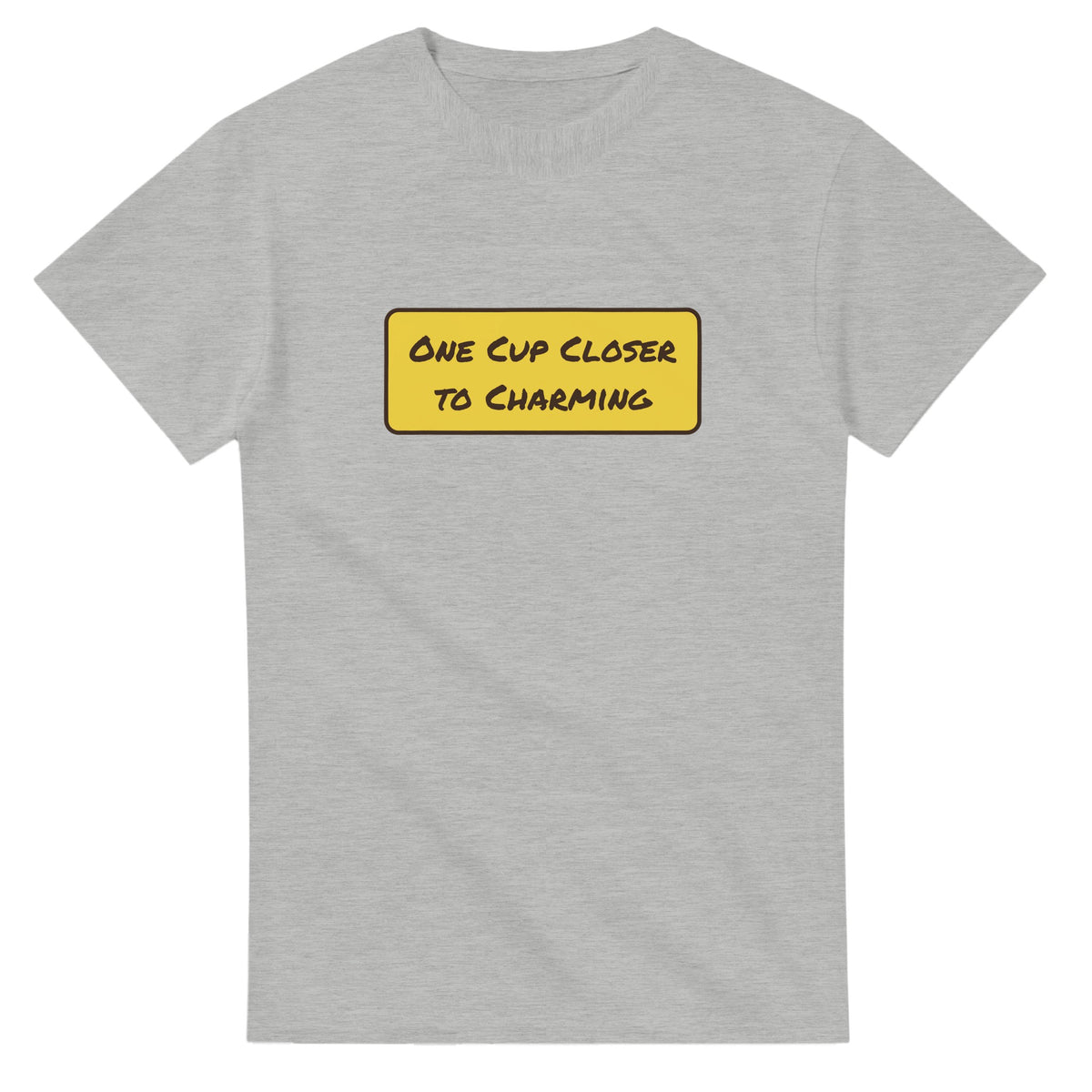 One Cup Closer To Charming — ash unisex t-shirt