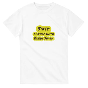 Sixty: Classic With Extra Spark — white unisex t-shirt