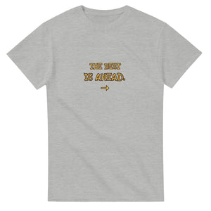 The Best Is Ahead — ash unisex t-shirt