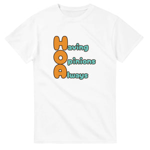 Having Opinions Always — white unisex t-shirt