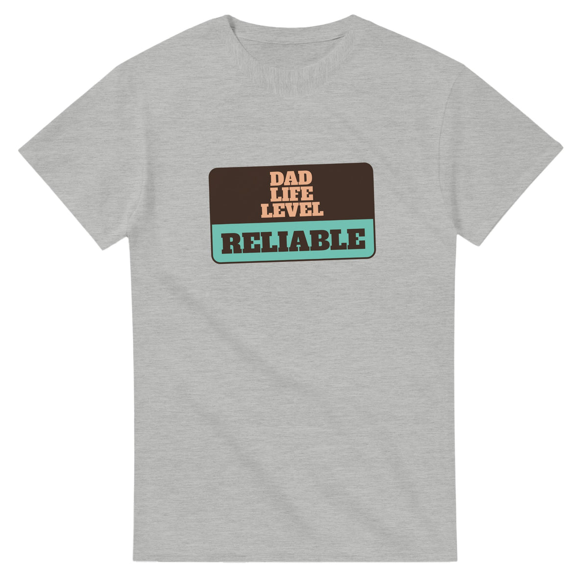 Dad Life Level: Reliable — ash unisex t-shirt