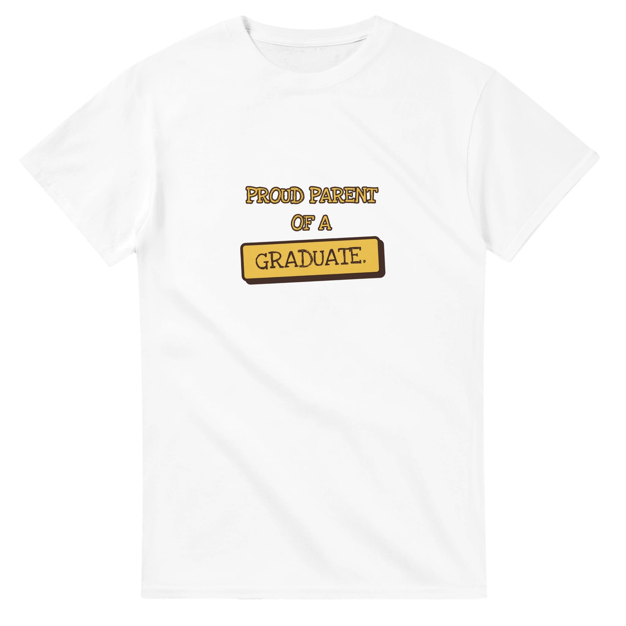 Proud Parent Of A Graduate — white unisex t-shirt