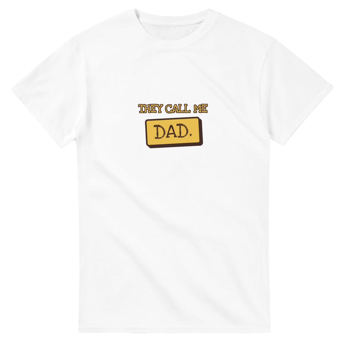 They Call Me Dad — white unisex t-shirt
