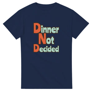 Dinner Not Decided — navy unisex t-shirt