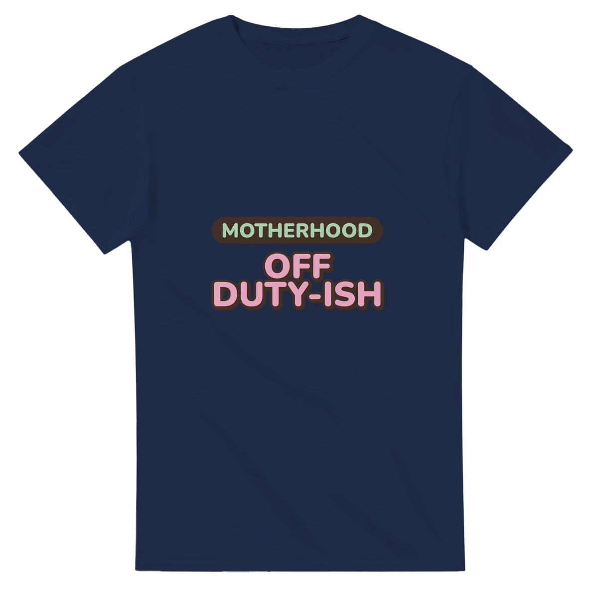 Motherhood: Off Duty-ish — navy unisex t-shirt