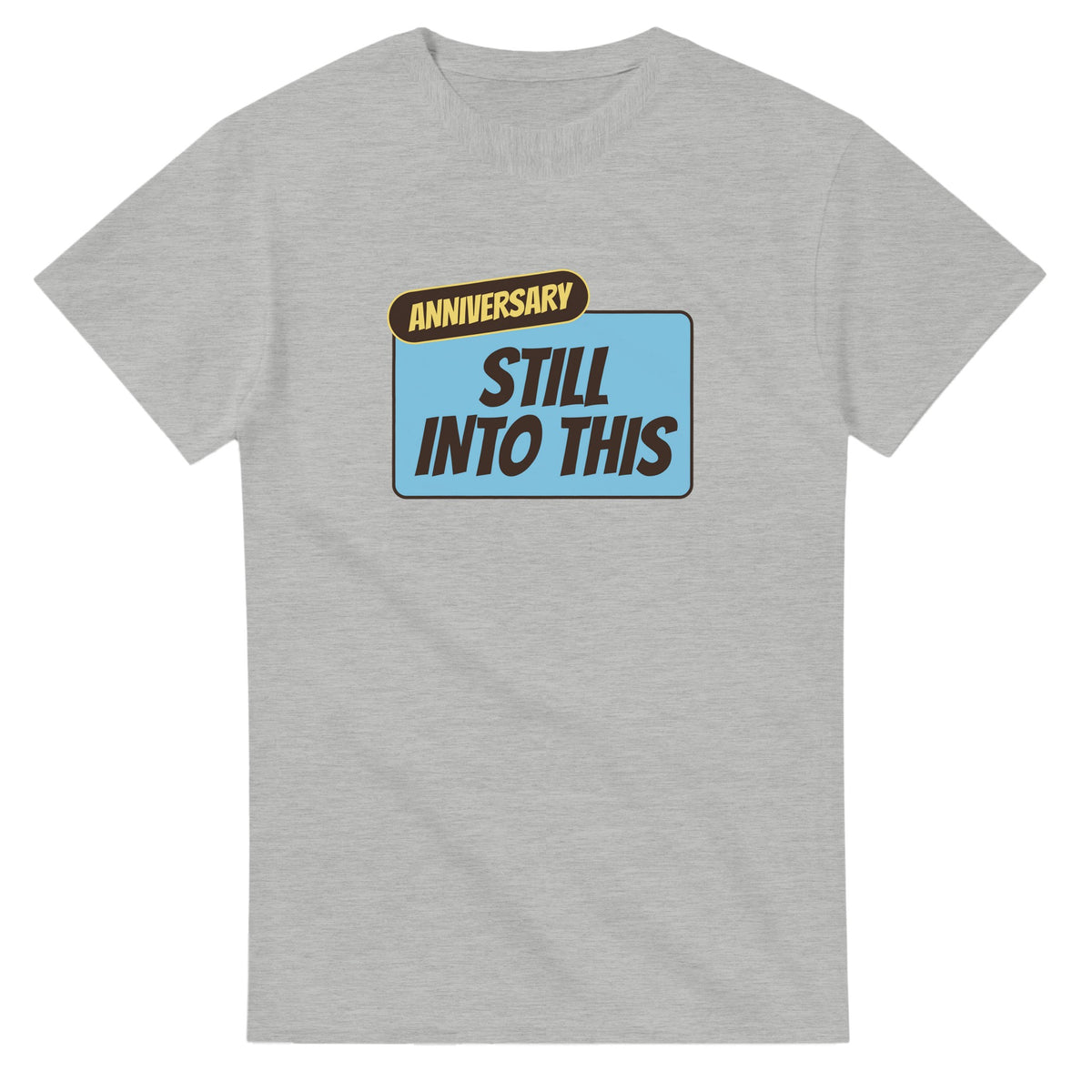Anniversary: Still Into This — ash unisex t-shirt