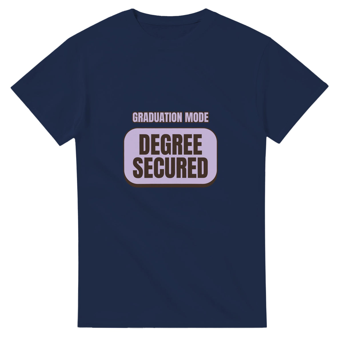 Graduation Mode: Degree Secured — navy unisex t-shirt
