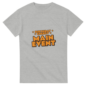 Birthday Energy: Main Event — ash unisex t-shirt