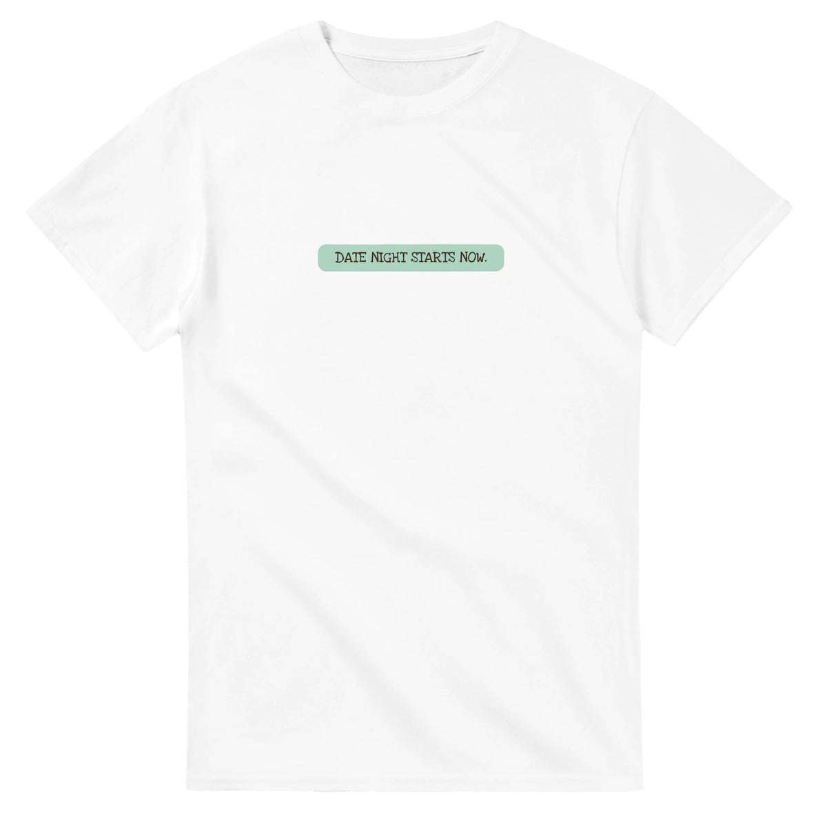 Date Night Starts Now — white unisex t-shirt