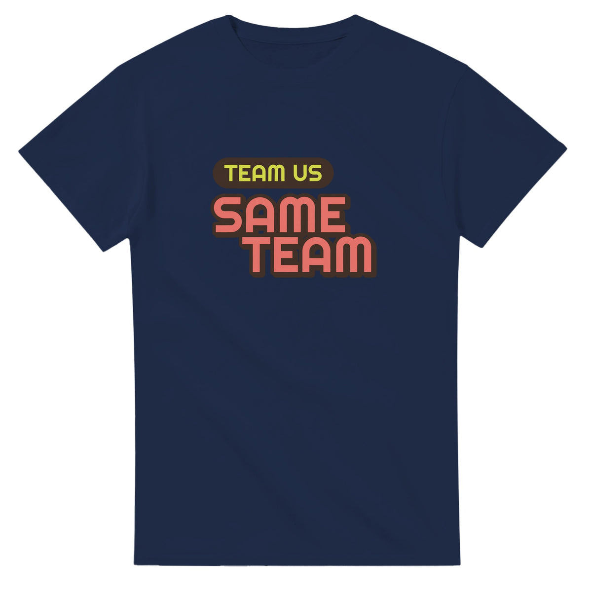 Team Us: Same Team — navy unisex t-shirt