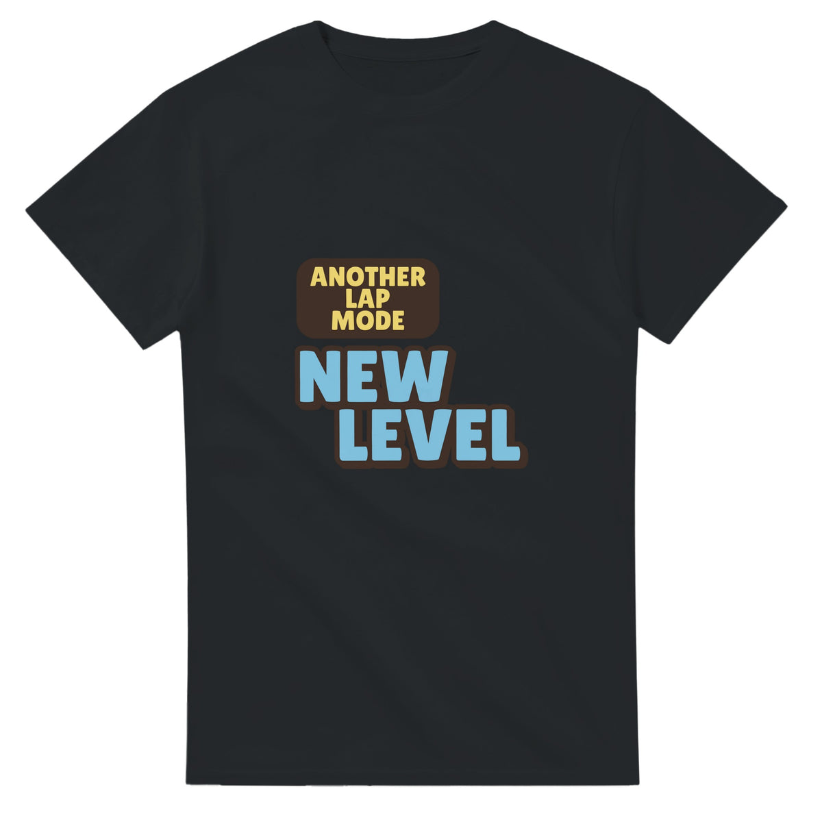 Another Lap Mode: New Level — black unisex t-shirt