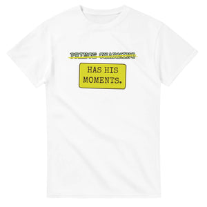 Prince Charming → Has His Moments — white unisex t-shirt
