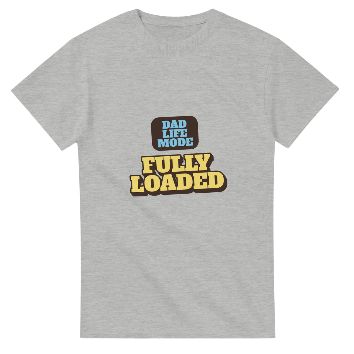 Dad Life Mode: Fully Loaded — ash unisex t-shirt