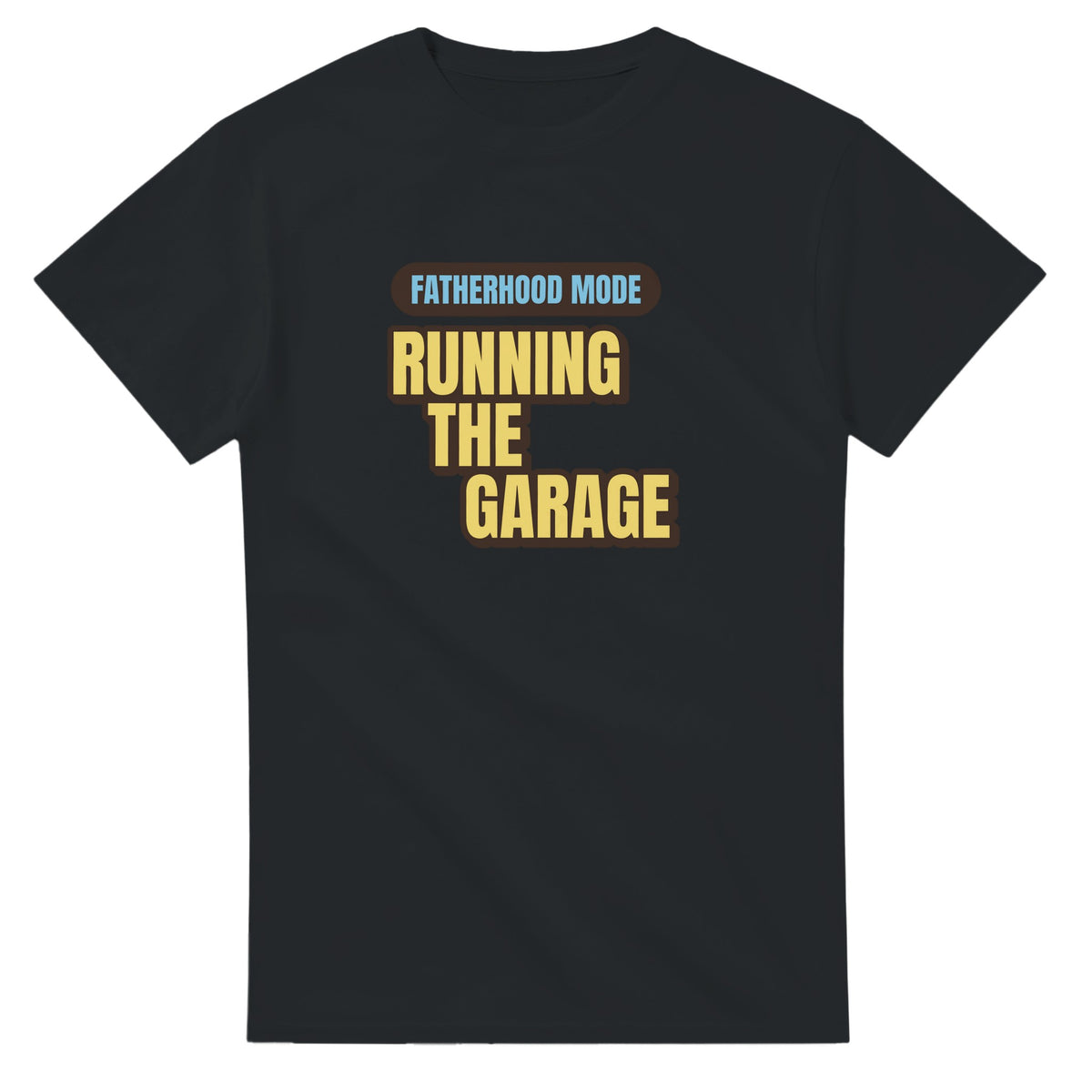 Fatherhood Mode: Running The Garage — black unisex t-shirt
