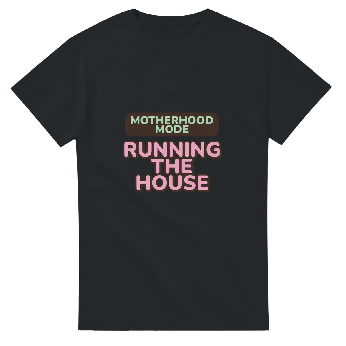 Motherhood Mode: Running The House — black unisex t-shirt