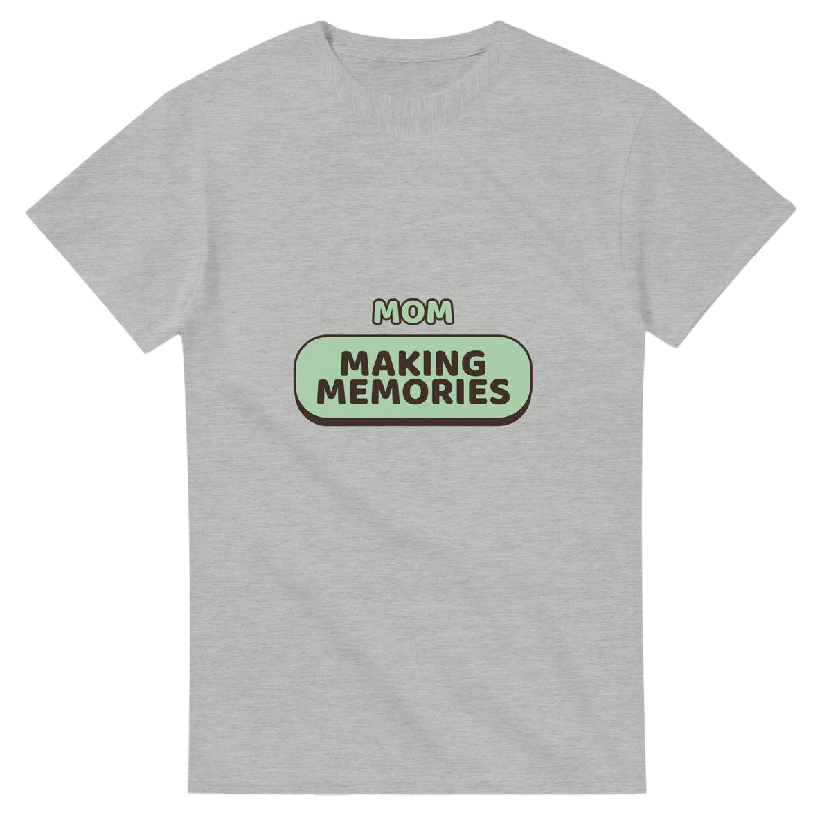 Mom: Making Memories — ash unisex t-shirt