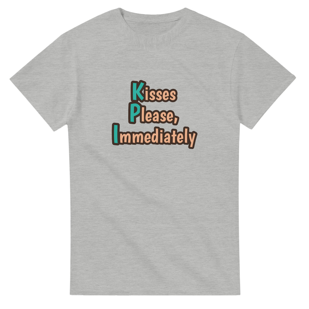 Kisses Please, Immediately — ash unisex t-shirt