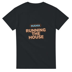 Mama: Running The House — black unisex t-shirt