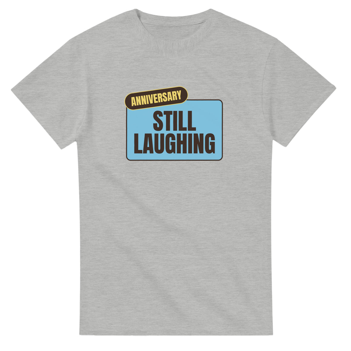 Anniversary: Still Laughing — ash unisex t-shirt