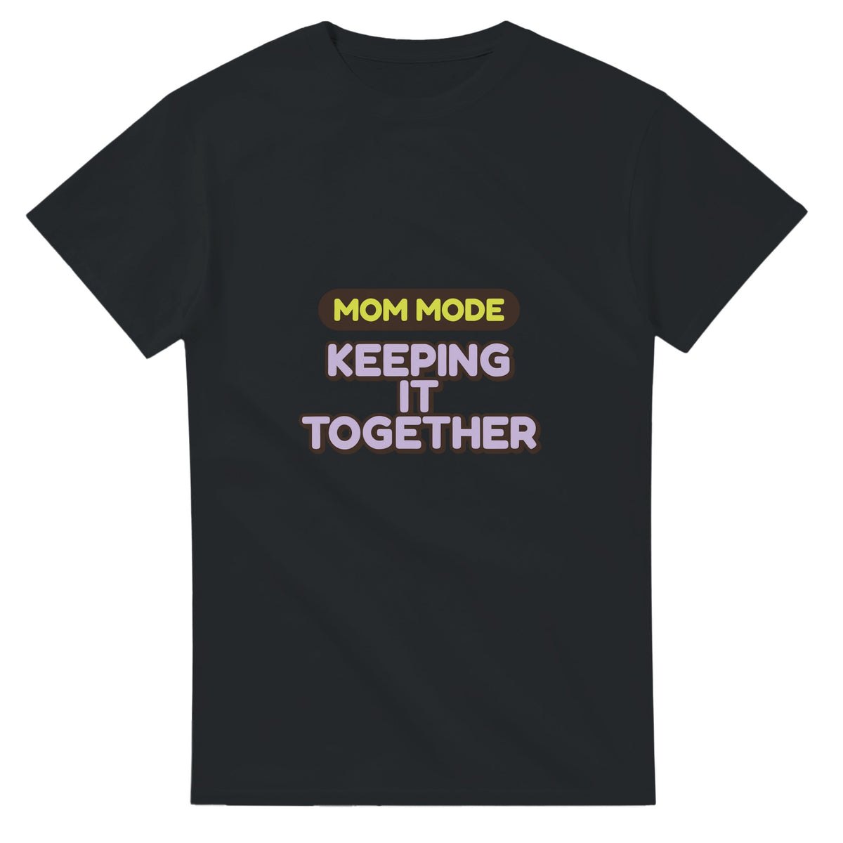 Mom Mode: Keeping It Together — black unisex t-shirt